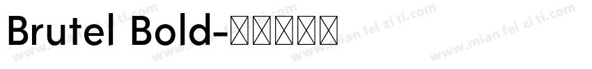 Brutel Bold字体转换